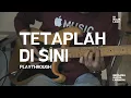 Download Lagu Di Balik Lagu - Tetaplah di Sini (Playthrough)