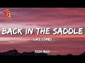 Download Lagu Back in the Saddle - Luke Combs (Lyrics)