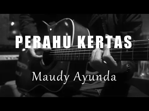 Download MP3 Perahu Kertas - Maudy Ayunda ( Acoustic Karaoke )