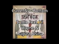 [LYRICS ON SCREEN]  Bottom Of The Bottle Feat  Lil Wayne & August Alsina