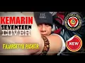 KEMARIN SEVENTEEN (COVER) FAJAR SETYA PASKER
