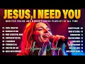 Download Lagu Jesus I Need You 🙏Hillsong Worship Songs Are The REAL Difference Between BORING and BEAUTIFUL Music