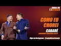 Leonardo, Eduardo Costa - Como Eu Chorei (Cabaré)