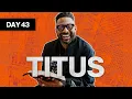 Day 43 Titus Read The Bible In A Year Bible Study with Commentary by Dr Manny Arango