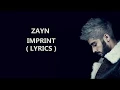 Download Lagu ZAYN - IMPRINT lyrics
