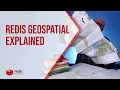 Redis Geospatial Explained