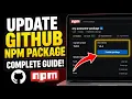 How to update GitHub npm packages with versioning - Complete Guide