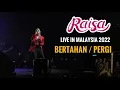 Download Lagu Bertahan / Pergi - Raisa Live In Kuala Lumpur Malaysia‼️