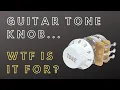 Guitar Tone Knob HOW IT S USED