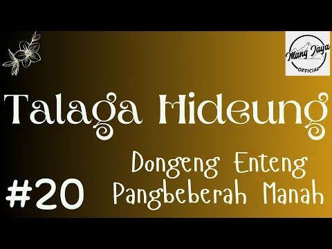 Download MP3 TALAGA HIDEUNG 20, Dongeng Enteng Mang Jaya, Carita Sunda @MangJayaOfficial