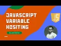 JavaScript Variable Hoisting and how it works - ECMAScript