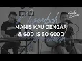 Download Lagu Manis Kau Dengar \u0026 Ya Allah Baik (Cover) by Franky Kuncoro \u0026 Simeon Nyoto
