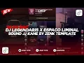 Download Lagu DJ LEGENDARIS X ESPAÇO LIMINAL | SOUND JJ BY ZENK VIRAL TIKTOK TERBARU YANG KALIAN CARI!!!