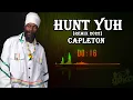HUNT YUH [2022 VERSION REMIX] - CAPLETON