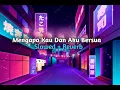 Download Lagu Mengapa Kau Dan Aku Bersua Slow Viral Tik tok 2022