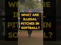What Are Illegal Pitches in Softball