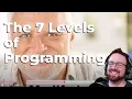 7 Levels of Programming