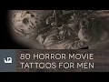 80 Horror Movie Tattoos For Men