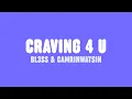 Download Lagu BL3SS \u0026 CamrinWatsin - Craving 4 U (Lyrics) [feat. bbyclose]