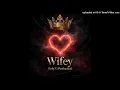 Next - Wifey (Ashy'G Production)