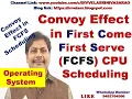 Convoy Effect in FCFS First Come First Serve Scheduling Algorithm What is Convoy Effect FCFS