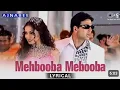 Download Lagu Mehbooba Mehbooba - Lyrical | Ajnabee | Akshay Kumar, Bipasha Basu | Adnan Sami, Sunidhi Chauhan