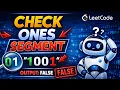 Mar 6 2026 - Leetcode Problem Check if Binary String Has at Most One Segment of Ones