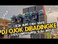 Download Lagu DJ OJO DI BANDUNGKE STYLE BANYUWANGI SLOW BASS AKBAR DZ