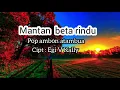 Lagu mantan beta rindu/cipt:Egi V Kally/vocal suno AI