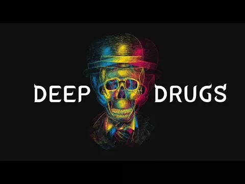 Download MP3 DEEP HOUSE DRUGS VOL.1 | 1 HOUR MIX