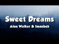 Download Lagu Alan Walker \u0026 Imanbek - Sweet Dreams (Lyrics)