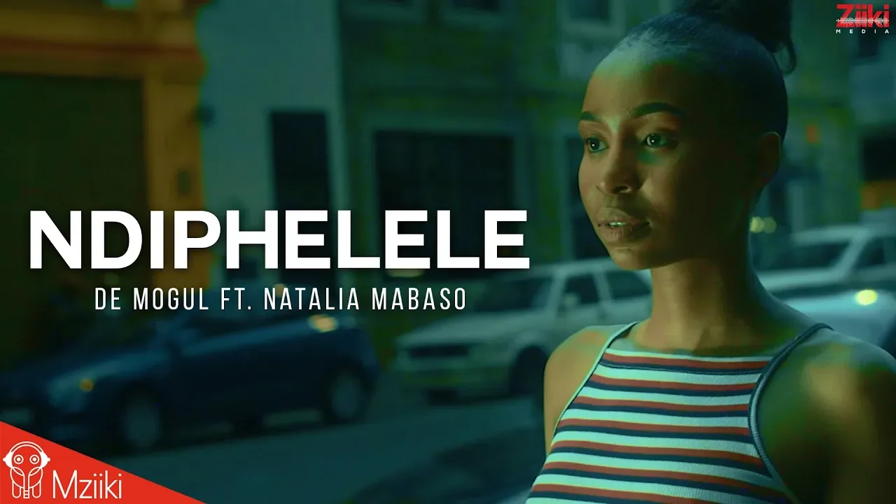 De Mogul SA ft. Natalia Mabaso : Ndiphelele Official Video