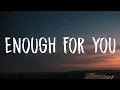 Download Lagu Olivia Rodrigo - enough for you (Lyrics)