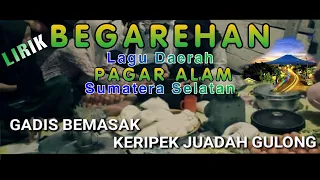 begarehan lirik lagu daerah pagar alam sumatera selatan view budaya pagar alam