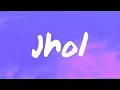 Download Lagu Maanu - Jhol (Lyrics) ft. Annural Khalid