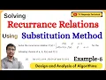 Solving Recurrence Relations Using Substitution Method Example-5 DAA Recursive Algorithms