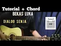 Tutorial + Chord Bekas Luka - Dialog Senja | kunci Gitar