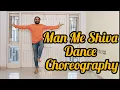 Mann Me Shiva Dance Choreography  | Shivratri Dance | Panipat