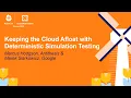 Keeping the Cloud Afloat with Deterministic Simulation Testing - Marcus Hodgson Marek Siarkowicz