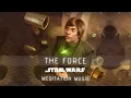 Download Lagu The Force | Ambient Meditation Music | #StarWars