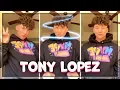 Tony Lopez New TikTok Compilation