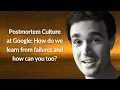 Postmortem Culture at Google Ramon Medrano Llamas Conf42 SRE 2022