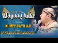 🔴 LIVE KI MPP BAYU AJI - LAKON : BANJARAN WISANGGENI