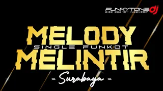 Download FUNKOT - MELODY MELINTIR SURABAYA❗Spesial song❗New remix 2023 MP3