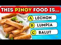 Guess the Filipino Food Quiz Only Pinoy Food Lovers Can Pass This Quizeat