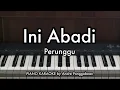 Download Lagu Ini Abadi - Perunggu | Piano Karaoke by Andre Panggabean