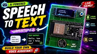 Speech to Text Using ESP32 Real-Time Voice Recognition Project