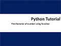 Find factorial of number using function in python