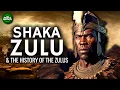 Lagu Shaka Zulu \u0026 The History of the Zulu Kingdom Documentary