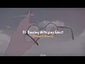 DJ Dancing With Your Ghost // Slowed \u0026 Reverb✨